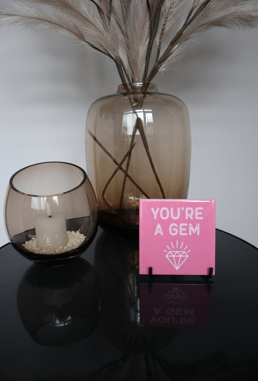 YOU'RE A GEM | Tegeltje | 10.8×10.8cm