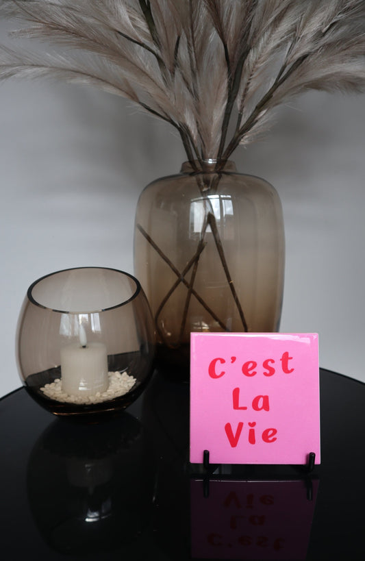 C'est La Vie | Tegeltje | 10.8×10.8cm